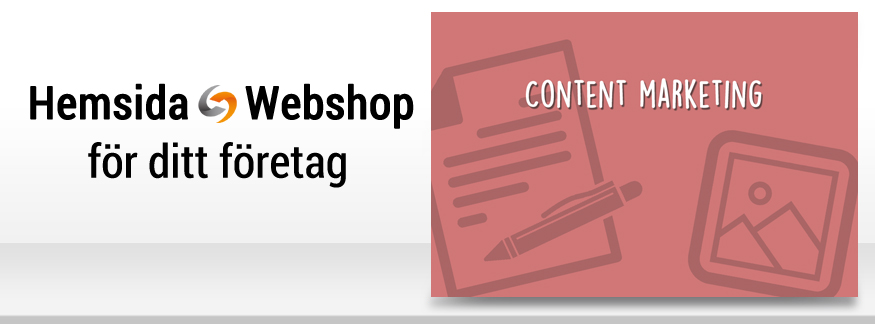 Content marketing – Skapa intressant och relevant innehåll till din hemsida eller webshop